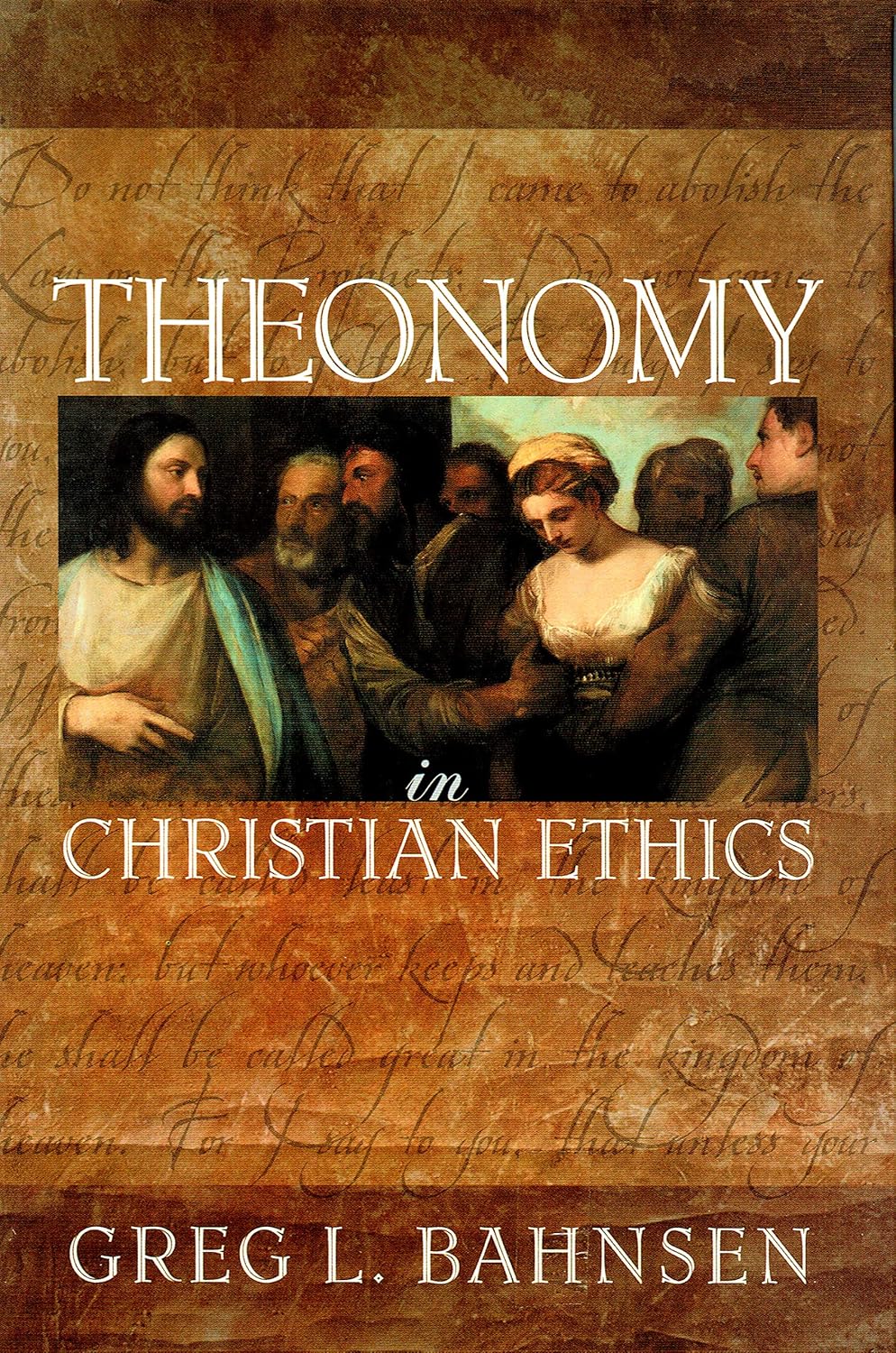 Cover of Theonomy in Christian Ethics by Greg L. Bahnsen